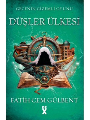 Gecenin Gizemli Oyunu 3: Düşler Ülkesi - Fatih Cem Gülbent