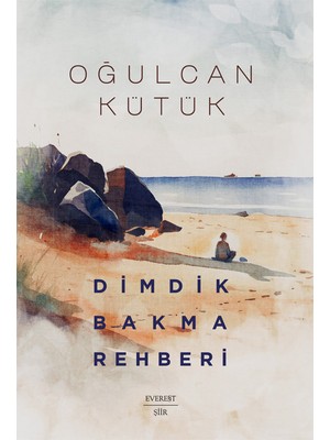Dimdik Bakma Rehberi - Oğulcan Kütük