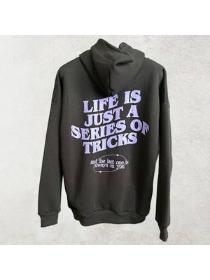 Life Is Just A Series Of Tricks Siyah Kapüşonlu Sweatshirt Kalın Kumaş