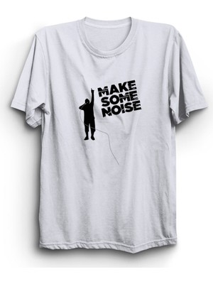 Make Some Noise, Rap, Hip-Hop, Raper, Singer %100 Pamuk Tişört