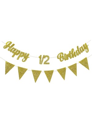 Parti Adresi Yarım Yaş Happy 1/2 Birthday Yazı Altın Simli Flama Banner