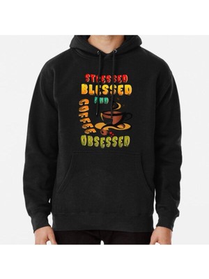Hvit Stein Unisex Stressed Blessed And Coffee Obsessed Baskılı Sweatshirt