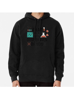 Hvit Stein Unisex That Wasn T Very Data-Driven Of You Baskılı Sweatshirt