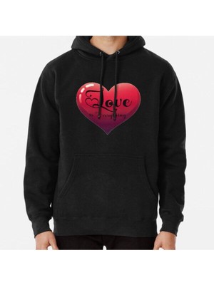 Hvit Stein Unisex Love Is Everything Baskılı Sweatshirt