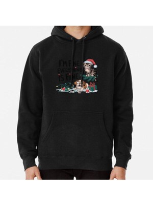 Hvit Stein Unisex I M Fine Everything Is Fine Baskılı Sweatshirt