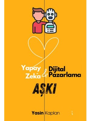 İkinci Adam Yayınları Yapay Zeka ve Dijital Pazarlama Aşkı