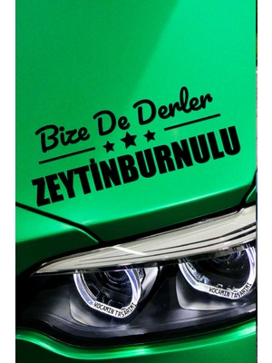 Kocamın Tasarımı Istanbul Zeytinburnu Siyah Araç Sticker  40X15 cm Bize De Derler  Zeytinburnulu Özel Tasarım Oto Sticker