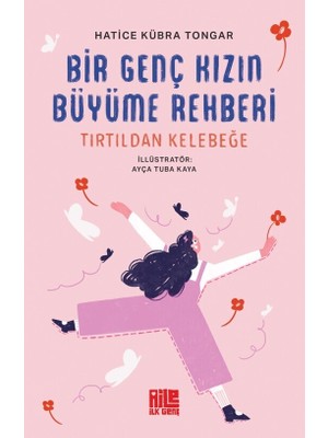 Aile Yayınları Bir Genç Kızın Büyüme Rehberi (Tırtıldan Kelebeğe) - Hatice Kübra Tongar