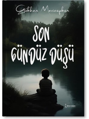 Son Gündüz Düşü – Gökhan Mavicepken