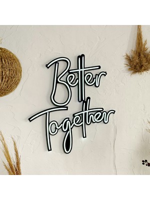 Tol Camp Better Together Neon Duvar Yazısı - Şık Metal Üzerine Neon Tabela | 49 cm x 47 cm