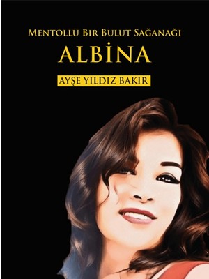 Albina - Ayşe Yıldız Bakır