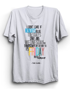 The Fame The Cure, Friday I'm In Love, Rock Metal Müzik Grubu Unisex %100 Pamuk Tişört