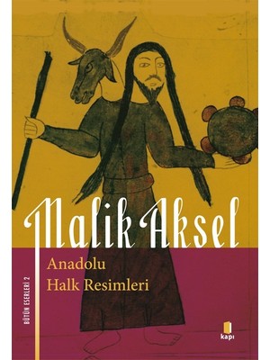 Anadolu Halk Resimleri - Malik Aksel