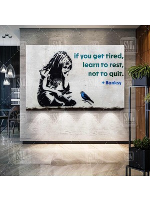 Sml Tablo Banksy Duvar Sanatı Kız Ve Kuş Yorulduysan Dinlenmeyi Öğren Çıkmayı Değil Yatay Kanvas Tablo