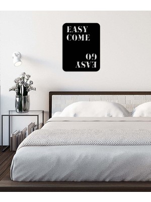 Artroya - Easy Come. Easy Go. Yazısı Metal Duvar Tablosu - Ev Dekorasyon - Metal Duvar Yazısı - 50 X 65 - Cm -Siyah - Text-019