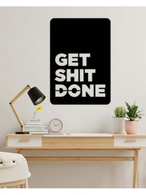 Artroya - Get Shit Done Yazısı Metal Duvar Tablosu - Ev Dekorasyon - Metal Duvar Yazısı - 42 X 60 - Cm -Siyah - Text-075