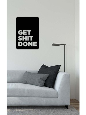 Artroya - Get Shit Done Yazısı Metal Duvar Tablosu - Ev Dekorasyon - Metal Duvar Yazısı - 42 X 60 - Cm -Siyah - Text-075