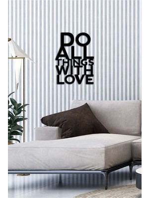 Artroya - Do All Things With Love Yazısı Metal Duvar Tablosu - Ev Dekorasyon - Metal Duvar Yazısı - 70 X 48 - Cm -Siyah - Text-100