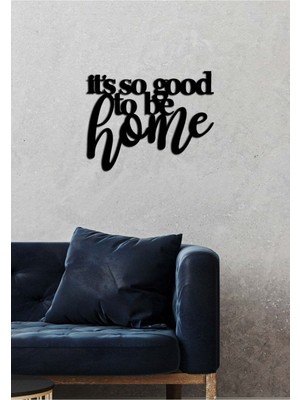 Artroya - It's Soo Good To Be Home Yazısı Metal Duvar Tablosu - Ev Dekorasyon - Metal Duvar Yazısı - 70 X 53 - Cm -Siyah - Text-015