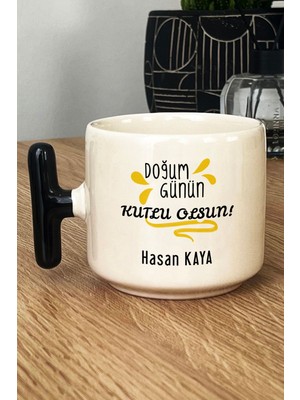 Hedizu Kişiye Özel Doğum Günü Hediyesi Kupa Bardak T Kulplu Siyah Anneye Babaya Arkadaşa Kardeşe Hediye