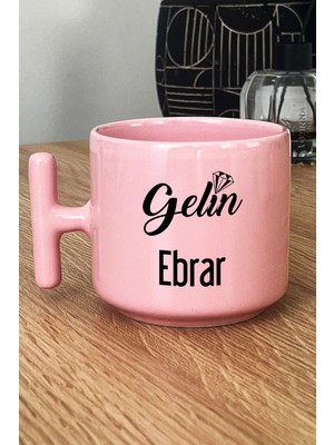 Hedizu Kişiye Özel Gelin Pastel T Kulplu Kupa Bardak Pembe Nişan Düğün Söz Isteme Hediyesi