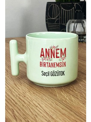Hedizu Kişiye Özel Annem Birtanemsin Pastel T Kulplu Kupa Bardak Yeşil Doğum Günü Hediyesi