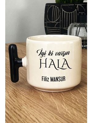 Hedizu Kişiye Özel Iyi Ki Varsın Hala Kupa Bardak T Kulplu Siyah Doğum Günü Hediyesi