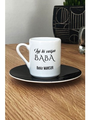 Hedizu Kişiye Özel Iyi Ki Varsın Baba Türk Kahvesi Fincanı Siyah Babalar Günü Hediyesi