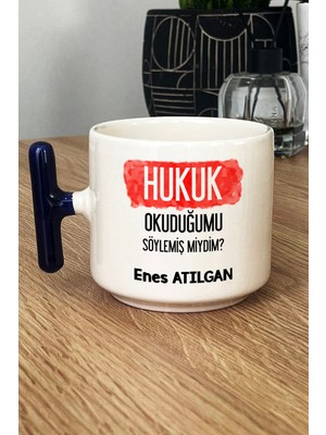 Hedizu Kişiye Özel Avukata Hediye Kupa Bardak T Kulplu Lacivert Hukuk Okuduğumu Söylemiş Miydim
