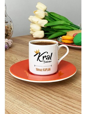 Hedizu Kişiye Özel Kral Babam Türk Kahvesi Fincanı Turuncu Babaya Doğum Günü Hediyesi