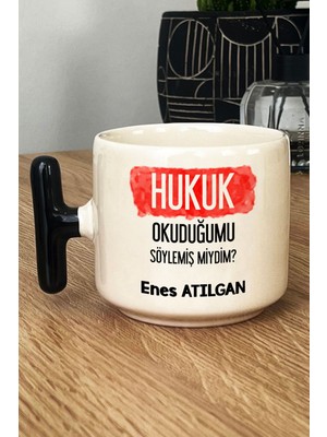 Hedizu Kişiye Özel Avukata Hediye Kupa Bardak T Kulplu Siyah Hukuk Okuduğumu Söylemiş Miydim