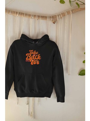 Take Me Back To The 70's Yetmişler Baskılı Unisex Kapüşonlu Sweatshirt Hoodie