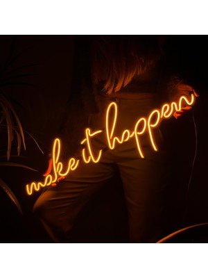 Make It Happen Neon Duvar Yazısı - Metal Üzerine LED Yazı Duvar Dekoru Turuncu LED Işık | 78 cm x 24 cm