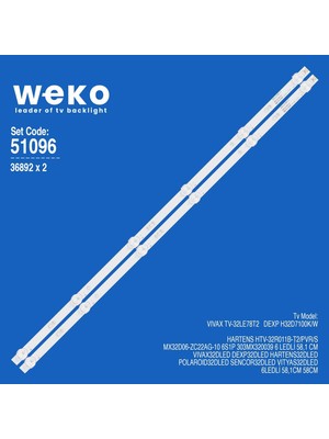 Weko WKSET-6096 36892X2 MX32D06-ZC22AG-10 6S1P 303MX320039 2 Adet LED Bar (3V6LED58,1CM)