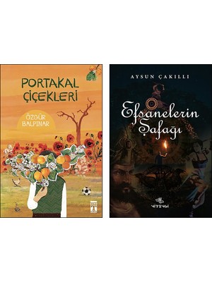 Portakal Çiçekleri - Efsanelerin Şafağı 2 Kitap