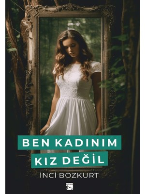Ben Kadınım Kız Değil - İnci Bozkurt