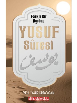 Farklı Bir Açıdan Yusuf Suresi - Veli Tahir Erdoğan