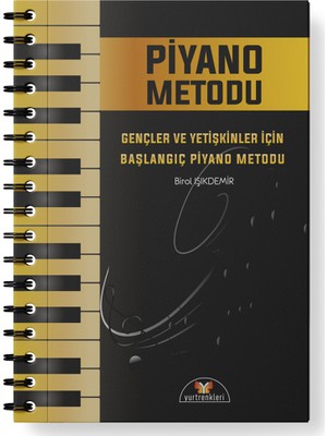 Gençler ve Yetişkinler Için Başlangıç Piyano Metodu (Birol Işıkdemir)