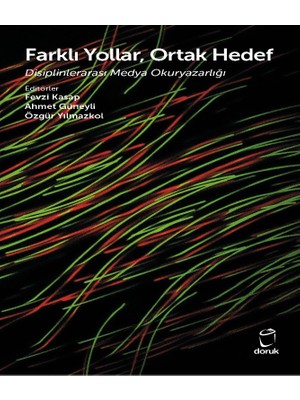 Farklı Yollar, Ortak Hedef Disiplinlerarası Medya Okuryazarlığı