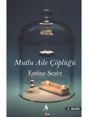 Mutlu Aile Çöplüğü - Emine Sezer