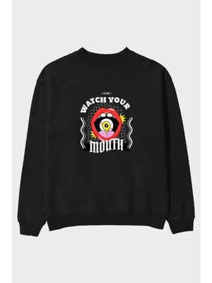 Ankhises Watch Your Mouth Ön Baskılı Siyah Oversize Sweatshirt Erkek Kadın Bisiklet Yaka