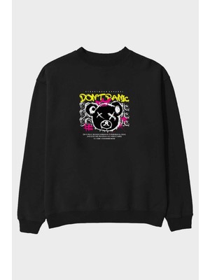 Ankhises Teddy Bear Dont Panic Ön Baskılı Siyah Oversize Sweatshirt Erkek Kadın Bisiklet Yaka