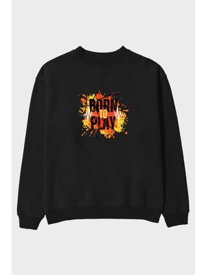 Ankhises Born To Play Yazılı Ön Baskılı Siyah Oversize Sweatshirt Erkek Kadın Bisiklet Yaka