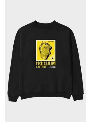 Ankhises Freedom Is Not Free Ön Baskılı Siyah Oversize Sweatshirt Erkek Kadın Bisiklet Yaka