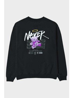 Ankhises Teddy Bear Never Arka Baskılı Siyah Oversize Sweatshirt Erkek Kadın Bisiklet Yaka