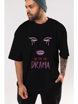 ankhisesNo Time For Drama Ön Baskılı Siyah Oversize T-Shirt  Erkek Kadın Bisiklet Yaka
