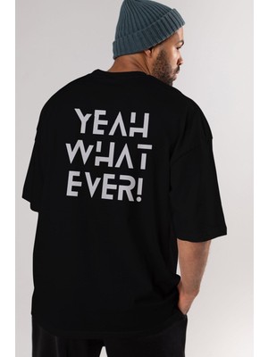 ankhises Yeah What Ever Yazılı Arka Baskılı Siyah Oversize T-Shirt Erkek Kadın Bisiklet Yaka