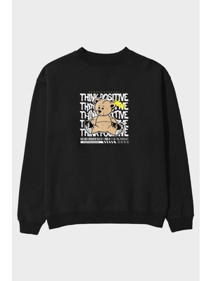 Ankhises Teddy Bear Think Positive Ön Baskılı Siyah Oversize Sweatshirt Erkek Kadın Bisiklet Yaka