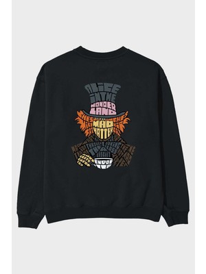 Ankhises Madhatter Arka Baskılı Siyah Oversize Sweatshirt Erkek Kadın Bisiklet Yaka