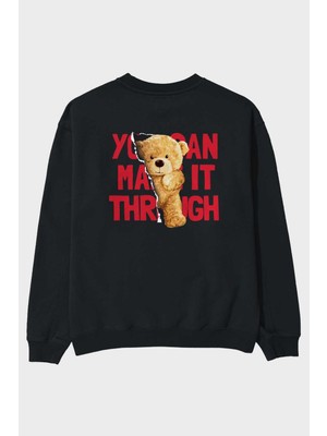 Ankhises Teddy Bear You Can Make It Arka Baskılı Siyah Oversize Sweatshirt Erkek Kadın Bisiklet Yaka